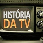 A história da televisão no Brasil